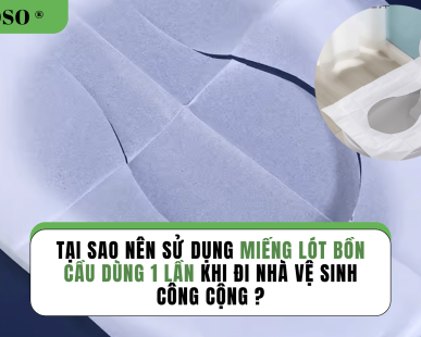 Tại sao nên sử dụng miếng lót bồn cầu dùng 1 lần